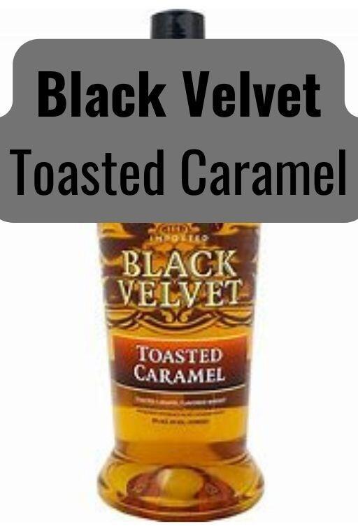 Black Velvet Toasted Caramel